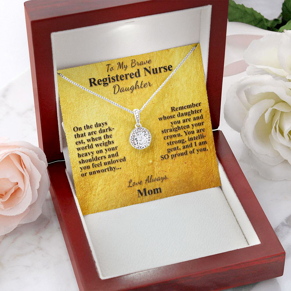 My Brave RN Daughter - Straighten Crown - Eternal Hope Necklace